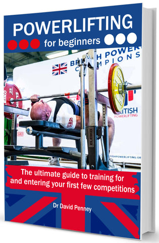 Powerlifting for Beginners: The ultimate guide to training for and entering your first few competitions