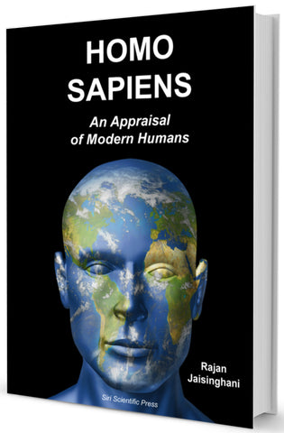 Homo Sapiens: An Appraisal of Modern Humans