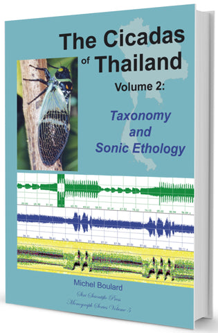 The Cicadas of Thailand Volume 2: Taxonomy and Sonic Ethology