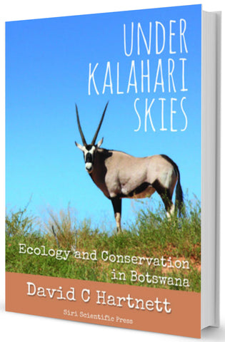 Under Kalahari Skies: Ecology and Conservation in Botswana
