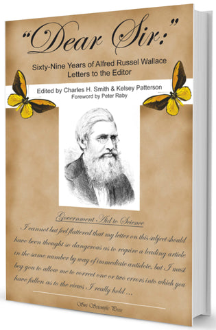 Dear Sir: Sixty-Nine Years of Alfred Russel Wallace Letters to the Editor